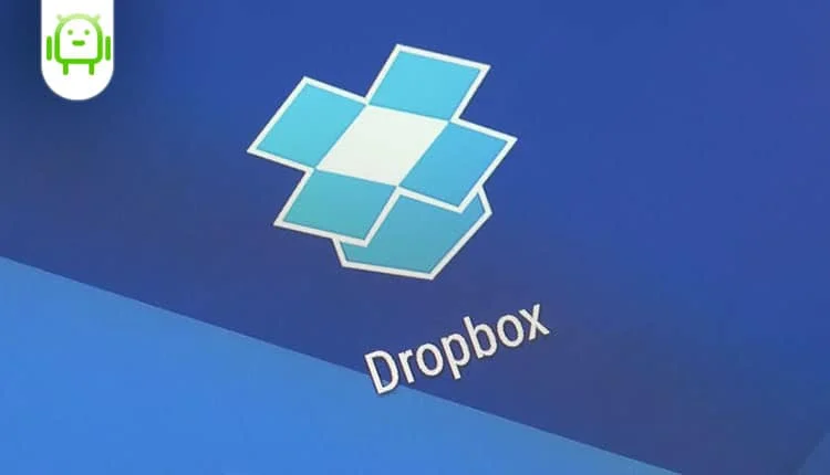 تحميل برنامج دروب بوكس Dropbox للاندرويد احدث اصدار